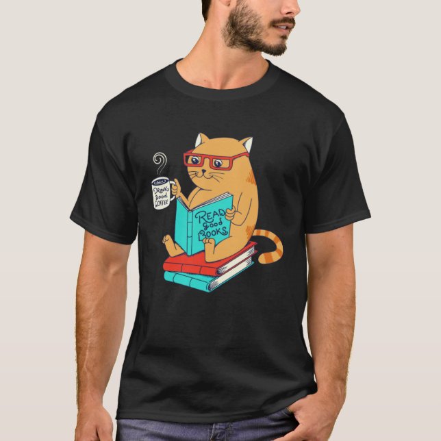 Cat Drink Good Coffee Read Good Books  Fun T-Shirt (Vorderseite)