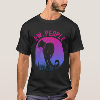 Cat Ew People Shy Introverted Cats Sarcasm Vintage T-Shirt