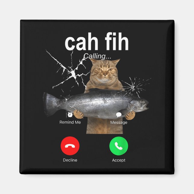Cat Fih Calling Meme Funny Fish Cat Humor Gift Tee Magnet (Vorne)