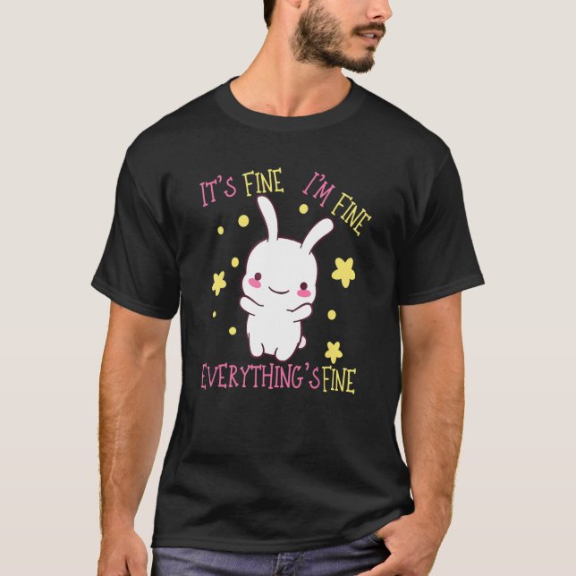 Cat Fine It's Fine I'm Fine Everything's Fine Cool T-Shirt (Vorderseite)