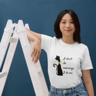 Cat Fun Pun Ich mache keinen Morgen, an dem ich zi T-Shirt
