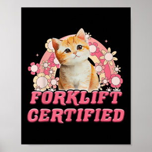 Cat Gabelstapler zertifiziert Funny für Männer Fra Poster