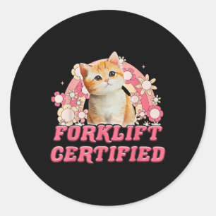 Cat Gabelstapler zertifiziert Funny für Männer Fra Runder Aufkleber