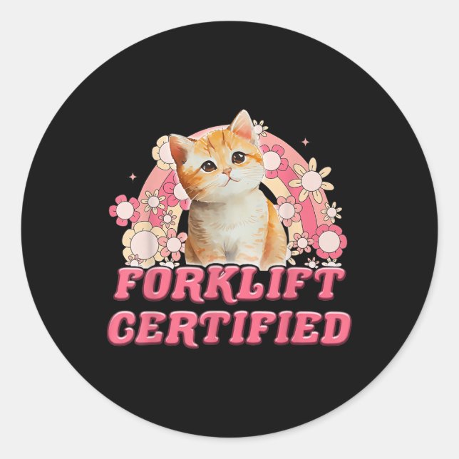 Cat Gabelstapler zertifiziert Funny für Männer Fra Runder Aufkleber (Vorderseite)