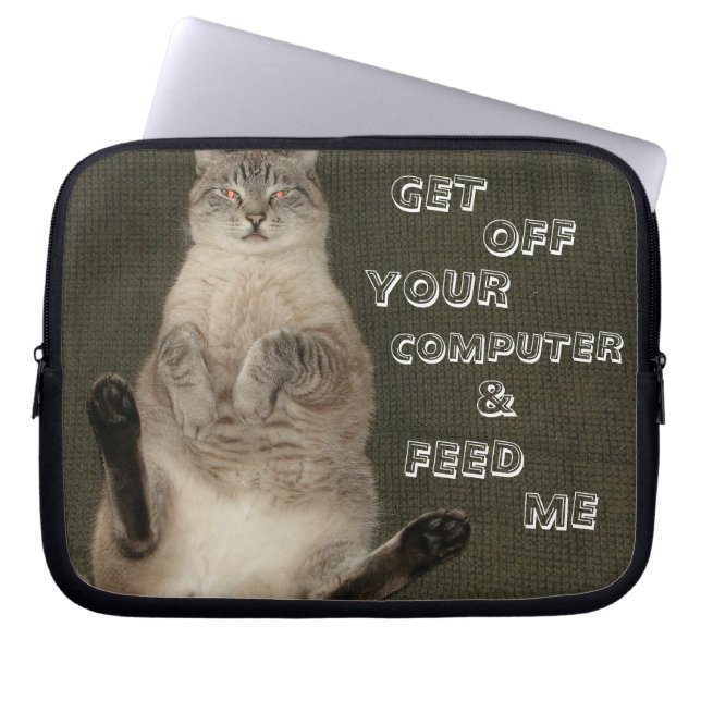 Cat "GET OFF COMPUTER & FÜTTRE ME" Notebook-Sieb Laptopschutzhülle (Vorderseite)