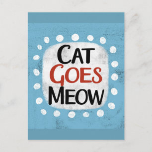Cat Goes Meow Postcard Postkarte