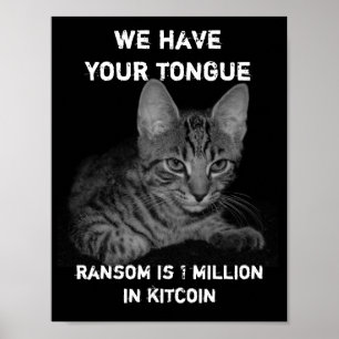 Cat got your tongue kidnappers Cat Criminals Spoof Poster