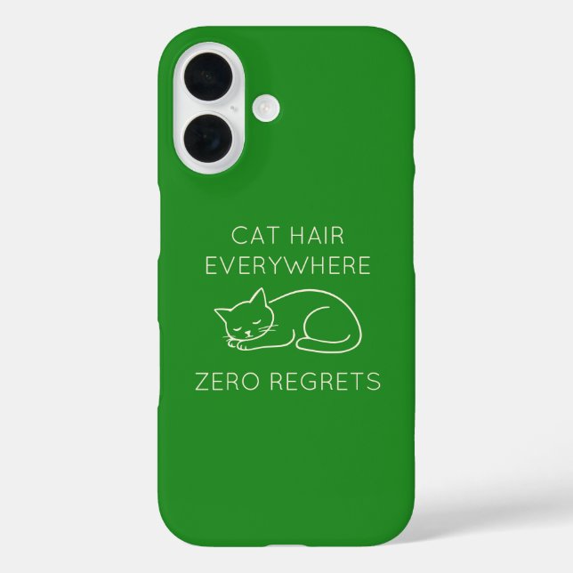 Cat hair everywhere zero regrets iPhone 16 hülle (Rückseite)