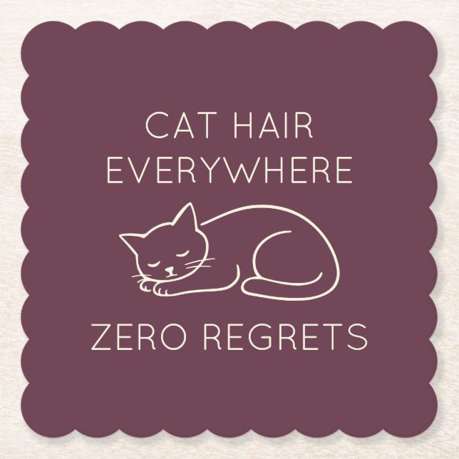 Cat hair everywhere zero regrets untersetzer (Vorderseite)