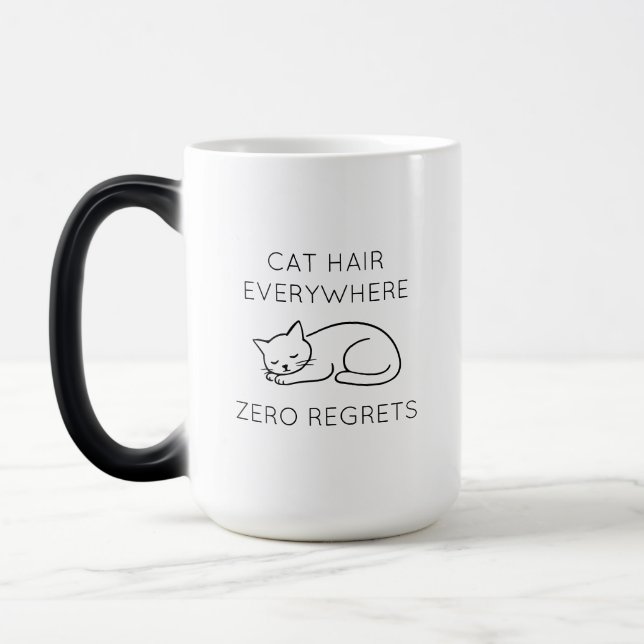 Cat hair everywhere zero regrets verwandlungstasse (Links)