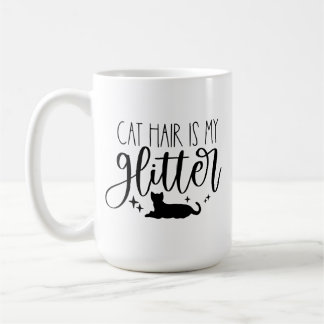 Cat Hair ist mein Glitzer Kaffeetasse
