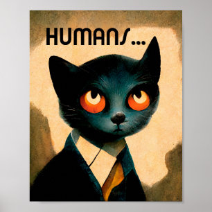 Cat Hates Humans Humoristische Kunst für Katzenl Poster