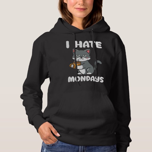 Cat  I Hate Monday Morning Coffee Caffeine Hoodie (Vorderseite)