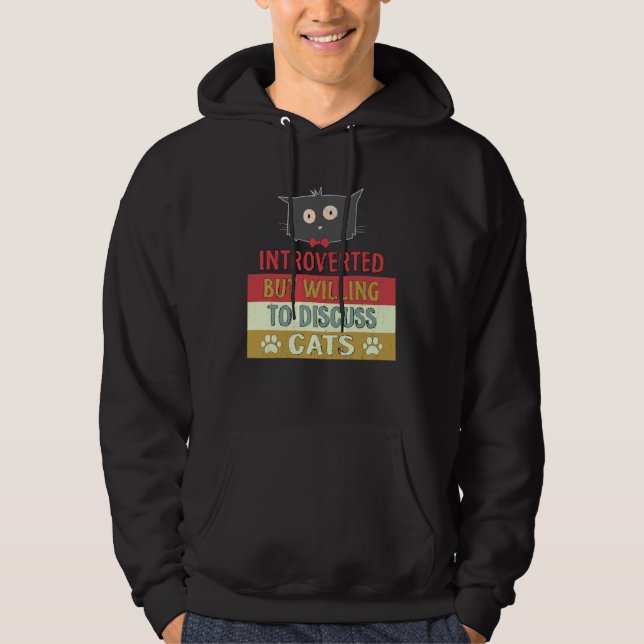 Cat  Introverted But Willing To Discuss Cats Hoodie (Vorderseite)