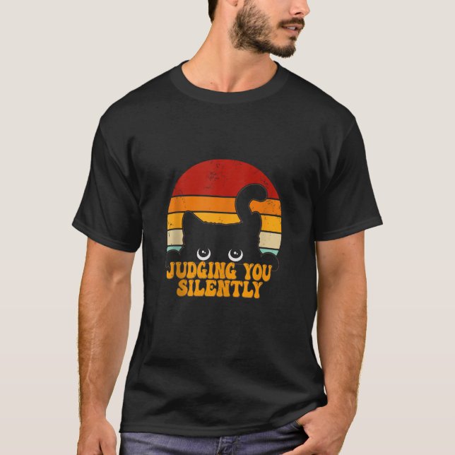 Cat Judge You Silently Funny Black Cat Lovers Sa T-Shirt (Vorderseite)