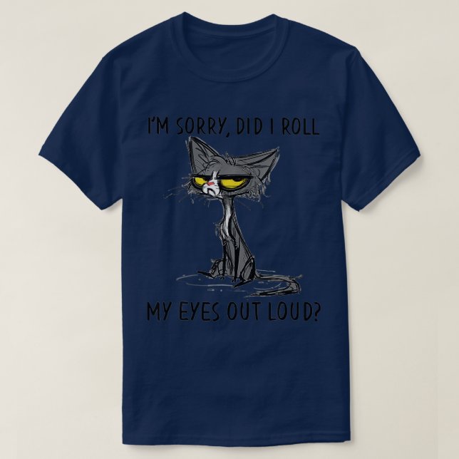 Cat Kitten habe ich meine Augen aus Loud Funny Sar T-Shirt (Design vorne)