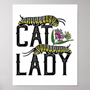 Cat Lady - Funny Monarch Butterfly Poster