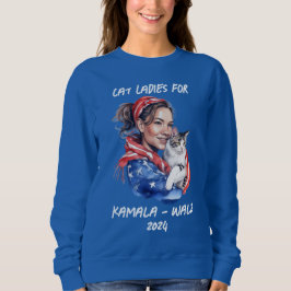 Cat Ladys for Harris and Walz Political Humor Sweatshirt