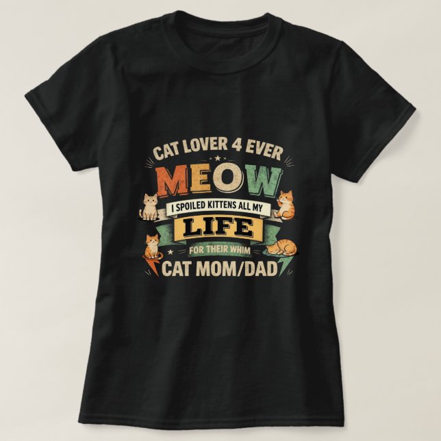 Cat lover funny graphicT-Shirt T-Shirt (Design vorne)