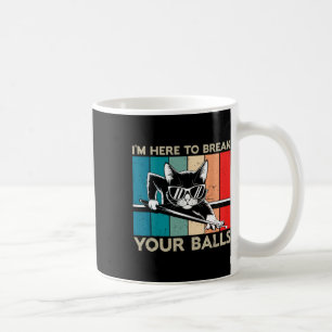 Cat Lover Ich bin hier, um deinen Billiard-Snooker Kaffeetasse