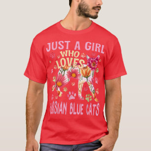Cat Lover Just A Girl, der russische blaue Katzen T-Shirt