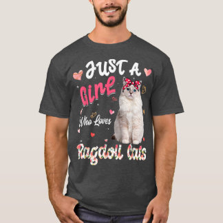 Cat Lover Just A Girl Wer Lieben Ragdoll Cats Funn T-Shirt