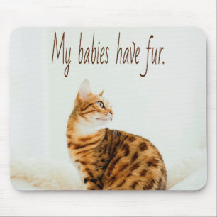 Cat Lover, Niedlich Kitten Meme, meine Babys haben Mousepad
