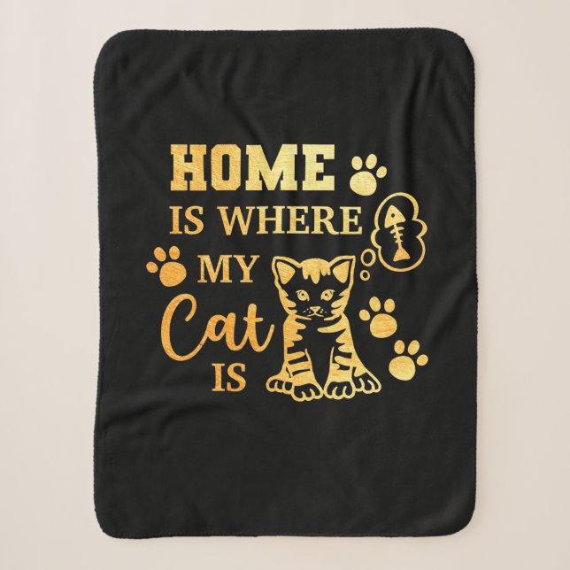Cat Lover Zuhause ist, wo meine Katze ist Sherpadecke (Vorderseite)