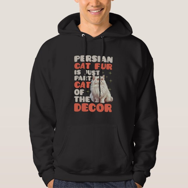 Cat Mama PERSIAN CAT FUR IST EINFACH TEIL DER KATZ Hoodie (Vorderseite)