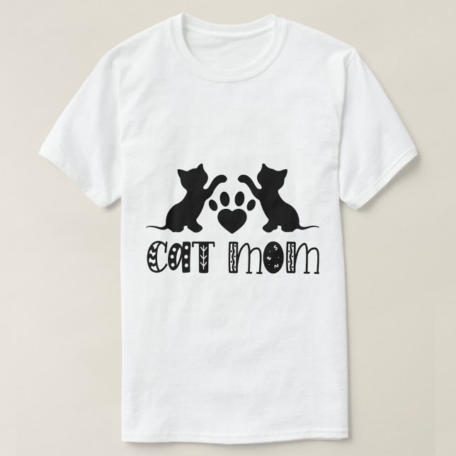 Cat Mama T - Shirt (Cute Cat Mom T-Shirt!)