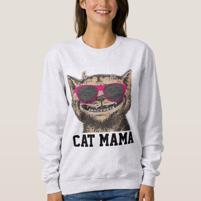 CAT MAMA T - Shirt, Sonnenbrille Funny CAT Sweatshirt (Vorderseite)