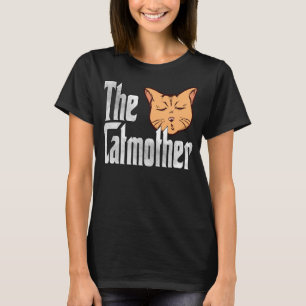 Cat Mama The Catmother Crazy Cat Mutter Kitty Momm T-Shirt