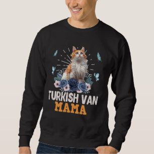 Cat Mama TURKISH VAN Mommy TURKISH VAN CAT MAMA Tu Sweatshirt