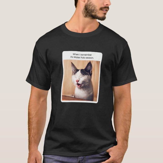 Cat Meme, wenn ich daran erinnere, Wasser Polo Sai (Vorderseite)