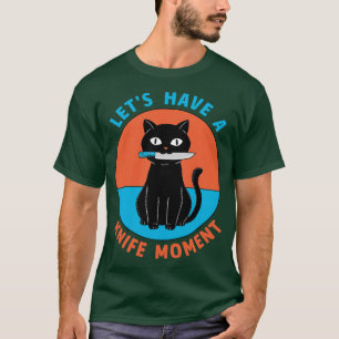 Cat-Messer-Moment T-Shirt