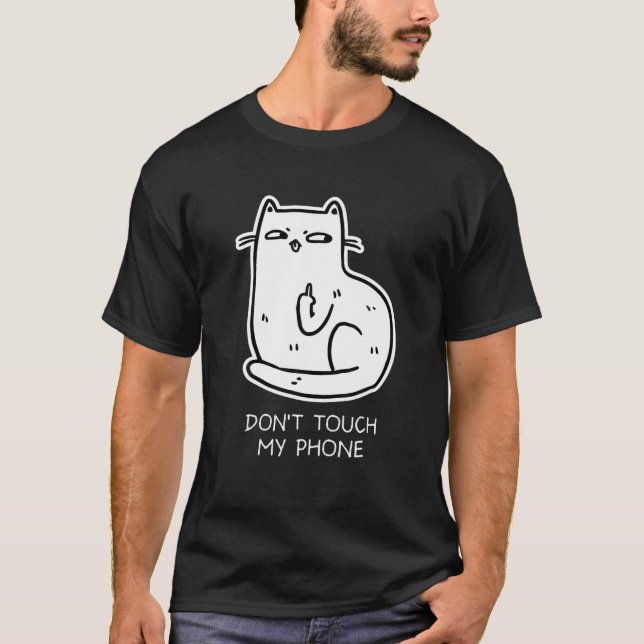 Cat Middle Finger Dont Touch Mein Telefon Funny No T-Shirt (Vorderseite)