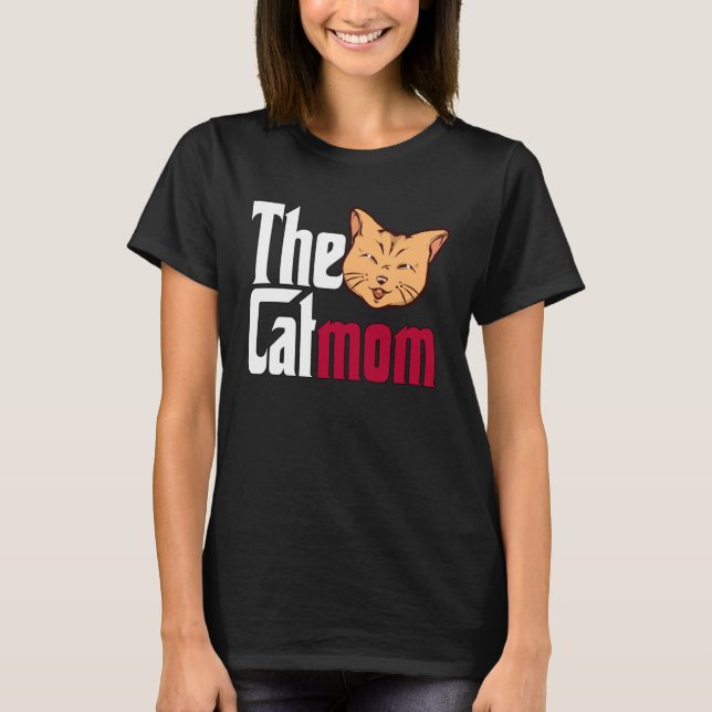 Cat Mom The Catmother Crazy Cat Mother Kitty Mommy T-Shirt (Vorderseite)
