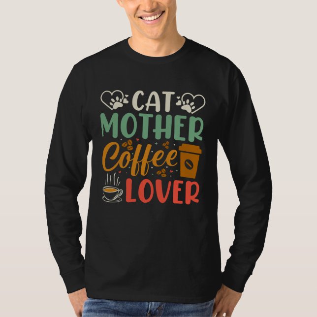 Cat Mother Coffee  Coffee Drinker Kitty Cat Mom Ba T-Shirt (Vorderseite)