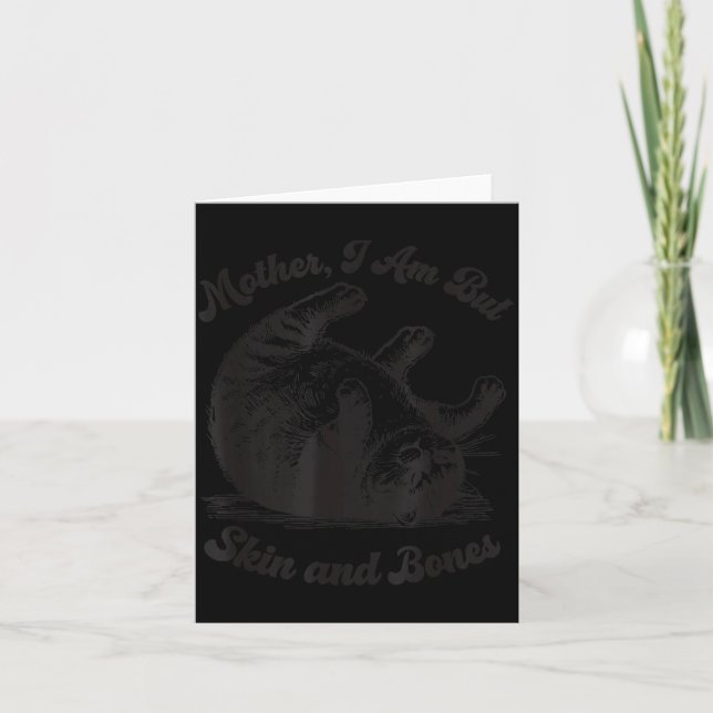 Cat Mother I Am But Skin And Bones  Karte (Vorderseite)