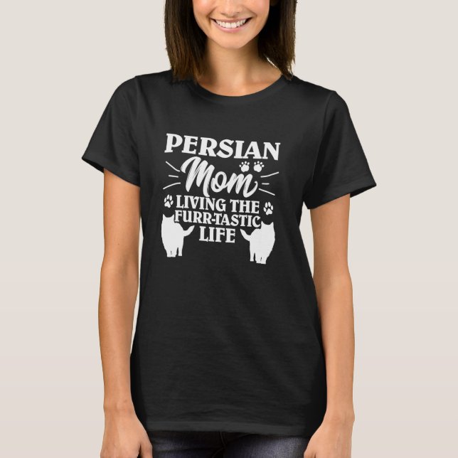 Cat Mother PERSIAN MAMA LEBEN MÖTTERLICHKEIT LEBEN T-Shirt (Vorderseite)