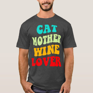 Cat Mother Wine Lover III T-Shirt