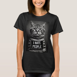 Cat Mugshot I Hasse Menschen Katze Vater oder Katz T-Shirt