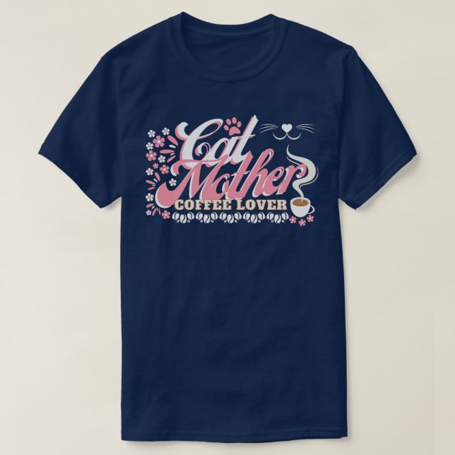 CAT MUTTER KAFFEELOVER SHIRT (Design vorne)