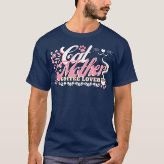 CAT MUTTER KAFFEELOVER SHIRT