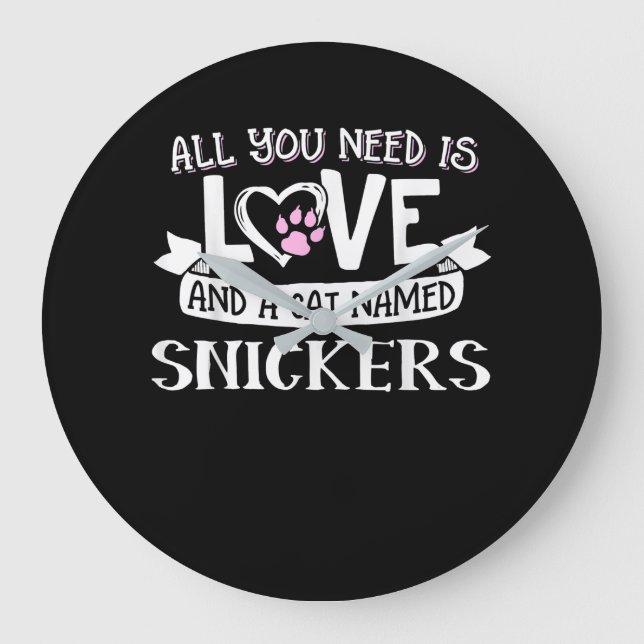 Cat Name Snickers Lovers | Alles was Sie brauchen  Große Wanduhr (Vorderseite)