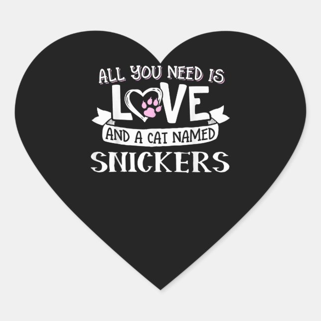 Cat Name Snickers Lovers | Alles was Sie brauchen  Herz-Aufkleber (Vorderseite)