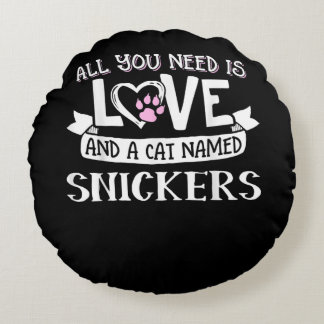 Cat Name Snickers Lovers | Alles was Sie brauchen Rundes Kissen