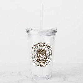 Cat Parent Club – For Humans Owned by Cats Acryltrinkbecher
