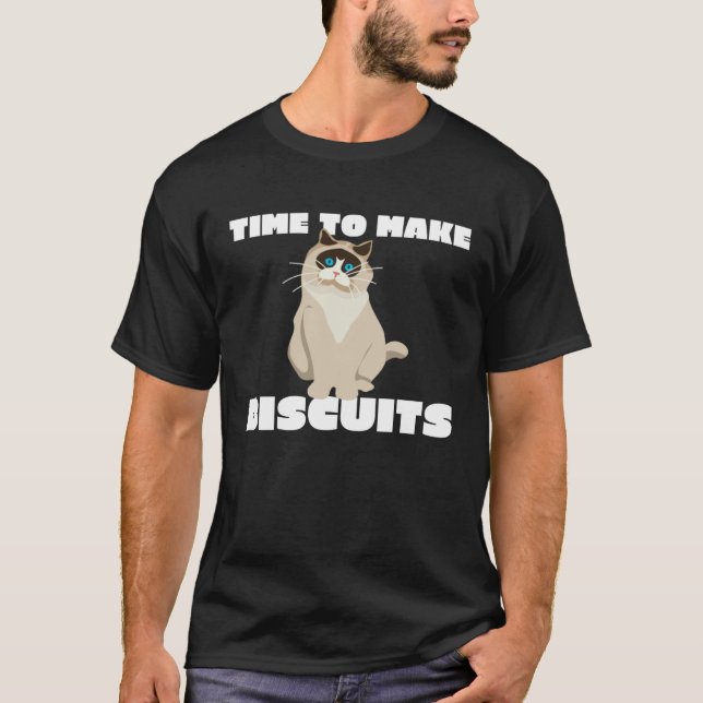 Cat Parent Time To Make Biscuits T-Shirt (Vorderseite)