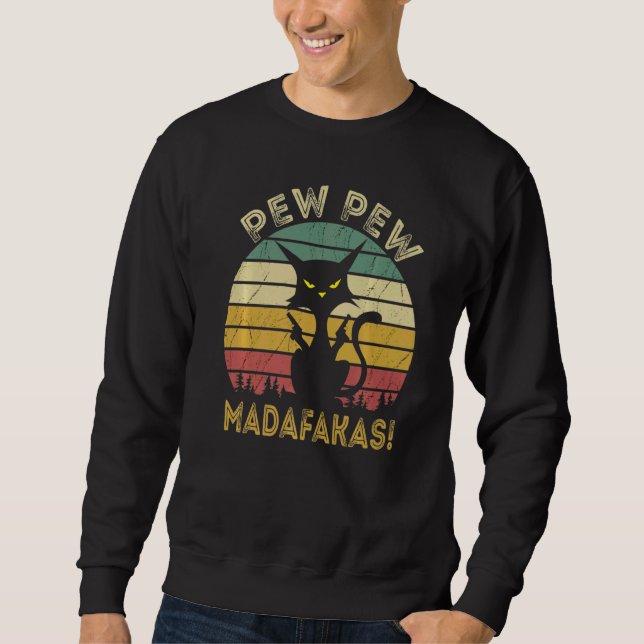 Cat Pew Pew Madafakas Vintag Sweatshirt (Vorderseite)